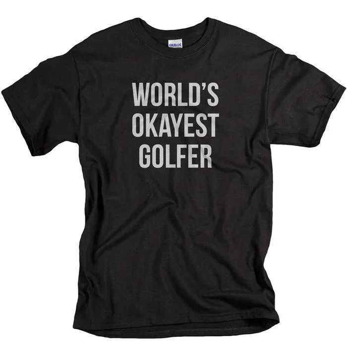 “WORLD’S OKAYEST GOLFER” T-Shirt