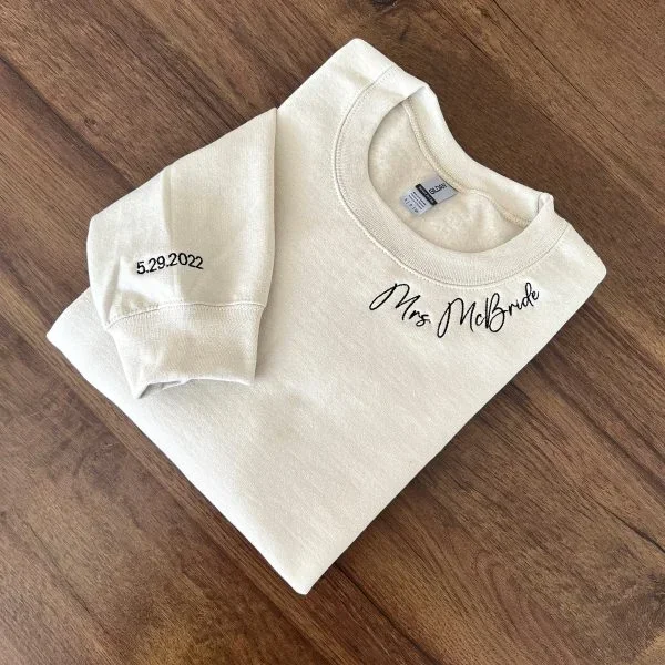 Custom Mrs. Embroidered Sweatshirt, Date On Sleeve, Name On Neckline, Wife Shirt, Future Mrs Hoodie, Engagement Gift, Bride To Be – Fanshubus.com