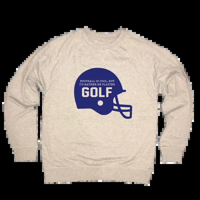 Football Is Cool But I’d Rather Be Playing Golf – Lightweight Sweatshirt