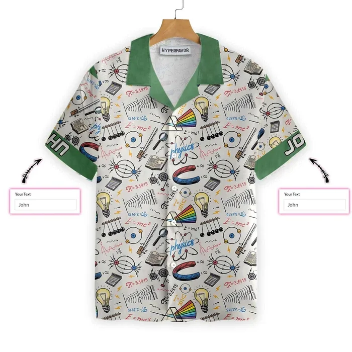 I Am A Physics Teacher Custom Hawaiian Shirt – Teacher Shirt for Men And Women – Fanshubus.com